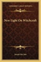 New Light on Witchcraft 1432585738 Book Cover