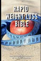 Rapid Weight Loss Bible Beginners Guide to Intermittent Fasting & Ketogenic Diet & 5: 2 Diet + Dry Fasting: Guide to Miracle of Fasting 1072866935 Book Cover