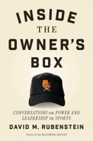 Inside the Owner's Box: Power and Leadership in Sports 1668022494 Book Cover