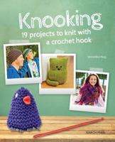 KNOOKING : TRICOTEZ AU CROCHET ! 1782212248 Book Cover
