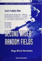 Lectures on Probability and Second Order Random Fields (Series on Advances in Mathematics for Applied Sciences) 9810219083 Book Cover