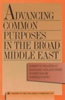 Advancing Common Purposes in the Broad Middle East 0930503775 Book Cover