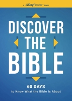 Discover the Bible: 60 Days to Know What the Bible is About 1400362059 Book Cover