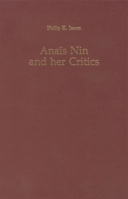 Anais Nin and Her Critics (Studies in English and American Literature, Linguistics and Culture) 1879751410 Book Cover