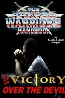 The Prayer Warrior's Handbook For Victory Over The Devil 1678097624 Book Cover