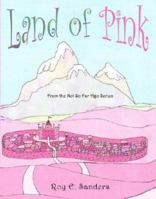 Land of Pink (Not So Far Ago) 1598793276 Book Cover