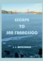 Escape to San Francisco 1304687198 Book Cover