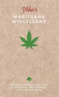 Pilcher's Marijuana Miscellany 1781571414 Book Cover
