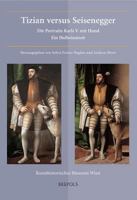 Tizian Versus Seisenegger: Das Portait Karls V. Mit Hund Ein Holbeinstreit (Museums at the Crossroads) 2503515061 Book Cover