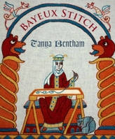 Bayeux Stitch 1785009877 Book Cover