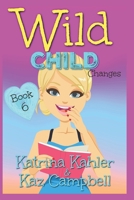 WILD CHILD - Book 6 - Changes B088T4XSYK Book Cover