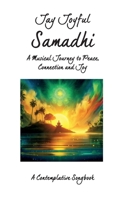 Samadhi - A Musical Journey to Peace, Connection, and Joy: A Contemplative Songbook 3819229949 Book Cover