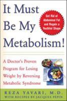 It Must Be My Metabolism 0071437606 Book Cover