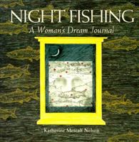 Night Fishing: A Woman's Dream Journal 0879057904 Book Cover