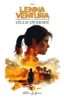 Lenna Ventura: L'Éclat d'Éternité (Les Chroniques de Lenna Ventura) B0CH23SG3P Book Cover