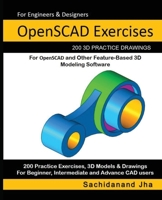 OpenSCAD Exercises: 200 3D Practice Drawings For OpenSCAD and Other Feature-Based 3D Modeling Software 1072163020 Book Cover