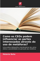 Como os CEOs podem influenciar as partes interessadas através do uso de metáforas? (Portuguese Edition) 6209577202 Book Cover