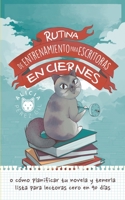 Rutina de entrenamiento para escritoras en ciernes: Cómo tener tu novela lista para lectoras cero en 90 días B08H5BPQMX Book Cover