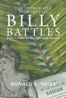 The Improbable Journeys of Billy Battles: Book 2, Finding Billy Battles Trilogy 1535189533 Book Cover