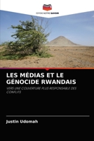 LES MÉDIAS ET LE GÉNOCIDE RWANDAIS: VERS UNE COUVERTURE PLUS RESPONSABLE DES CONFLITS 6203212199 Book Cover