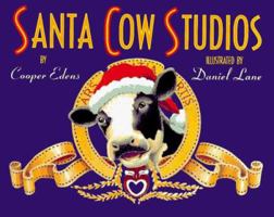 Santa Cow Studios 0689800304 Book Cover