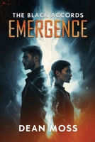 The Black Accords: Emergence – A Sci-Fi Thriller 1919268812 Book Cover