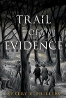 Trail of Evidence 1837940983 Book Cover