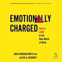 Emotionally Charged: How to Lead in the New World of Work B0FWG7W88W Book Cover