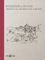 Balkrishna Doshi : Writings on Architecture and Identity 3966800012 Book Cover