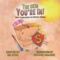 The Skin You're In! (Why Your Body Is Special) 1637658869 Book Cover