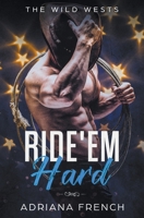 Ride 'Em Hard B0BB5HW4QC Book Cover