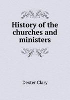 History of the Churches and Ministers 5518841116 Book Cover