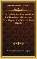 Das Gefecht Bei Kandern Und Tod Des Generallieutenants Von Gagern Am 20 April 1848 (1848) 1160058032 Book Cover