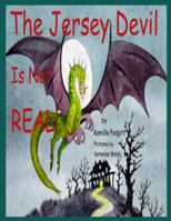 The Jersey Devil Is Not REAL! 0984701583 Book Cover