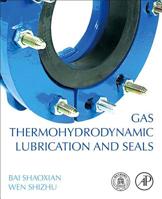 Gas Thermohydrodynamic Lubrication and Seals 0128167165 Book Cover