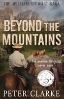 Beyond the Mountains: The William Stewart Saga 1922697508 Book Cover