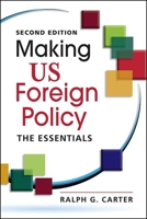 Making Us Foreign Policy: The Essentials 1626378134 Book Cover