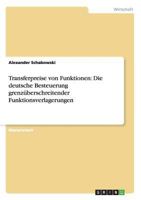 Transferpreise Von Funktionen: Die Deutsche Besteuerung Grenz Berschreitender Funktionsverlagerungen 384288284X Book Cover