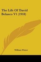 The life of David Belasco 0548646082 Book Cover