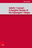 Sahidic 1 Samuel - A Daughter Version of the Septuagint 1 Reigns 3525540574 Book Cover