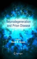 Neurodegeneration and Prion Disease 148998688X Book Cover