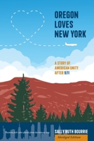 Oregon Loves New York Abridged Edition: A Story of American Unity After 9/11 1737833735 Book Cover