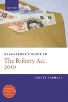 Blackstone's Guide to the Bribery Act 2010 0199579784 Book Cover