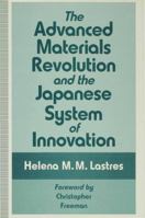 The Advanced Materials Revolution and the Japanese System of Innovation 0333607309 Book Cover