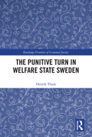 The Punitive Turn in Welfare State Sweden (Routledge Frontiers of Criminal Justice) 1041218591 Book Cover