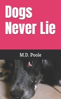 Dogs Never Lie 1725063514 Book Cover