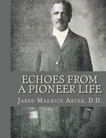 Echoes from a Pioneer (The Black Heritage Library Collection) 1453707026 Book Cover