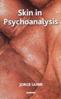 Skin in Psychoanalysis 1855755165 Book Cover