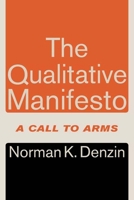 The Qualitative Manifesto: A Call to Arms 1138326232 Book Cover