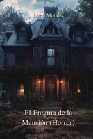 El Enigma de la Mansión (Horror) (Spanish Edition) 8406632801 Book Cover